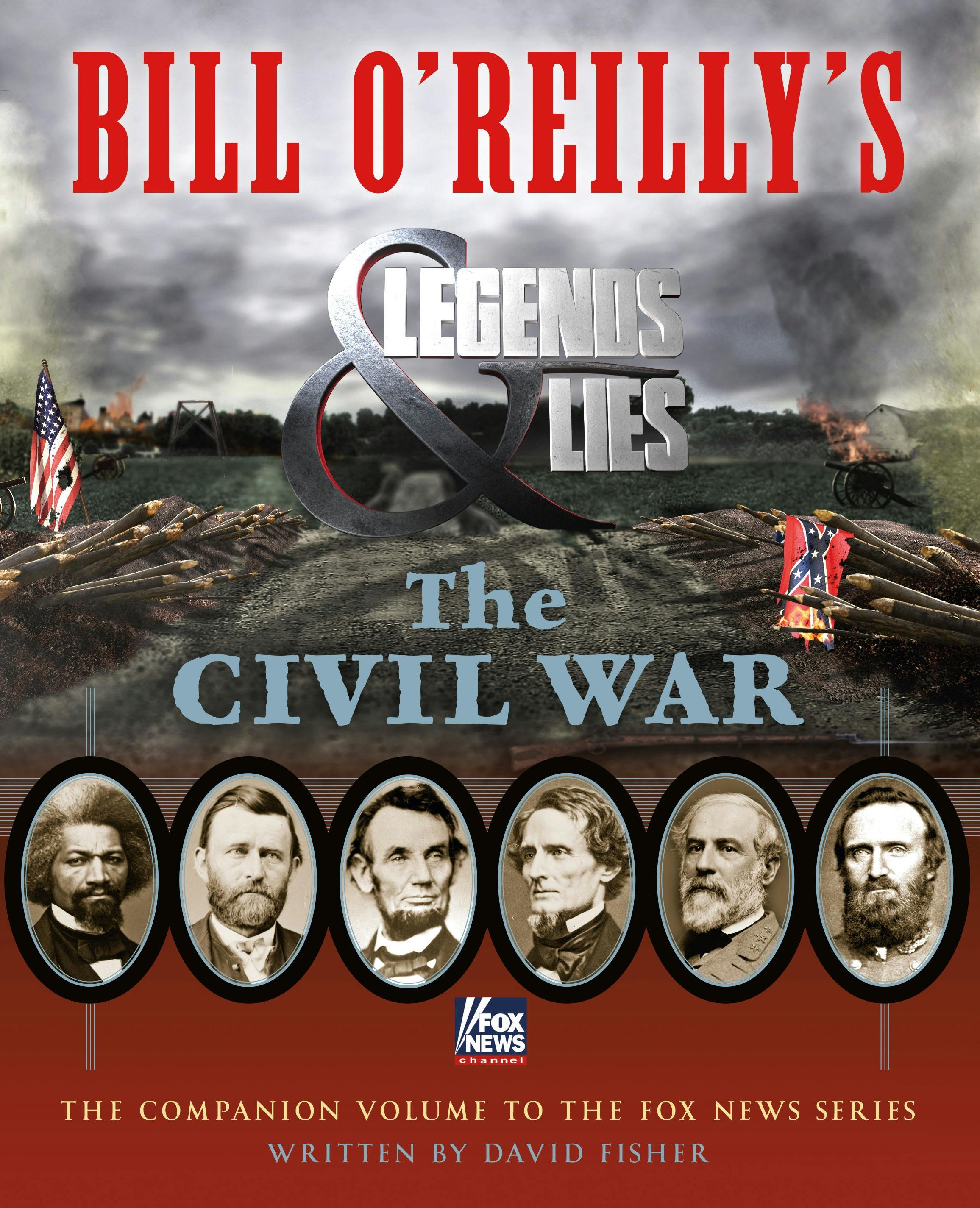 Image of Bill O'Reilly's Legends and Lies: The Civil War