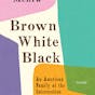 Brown White Black