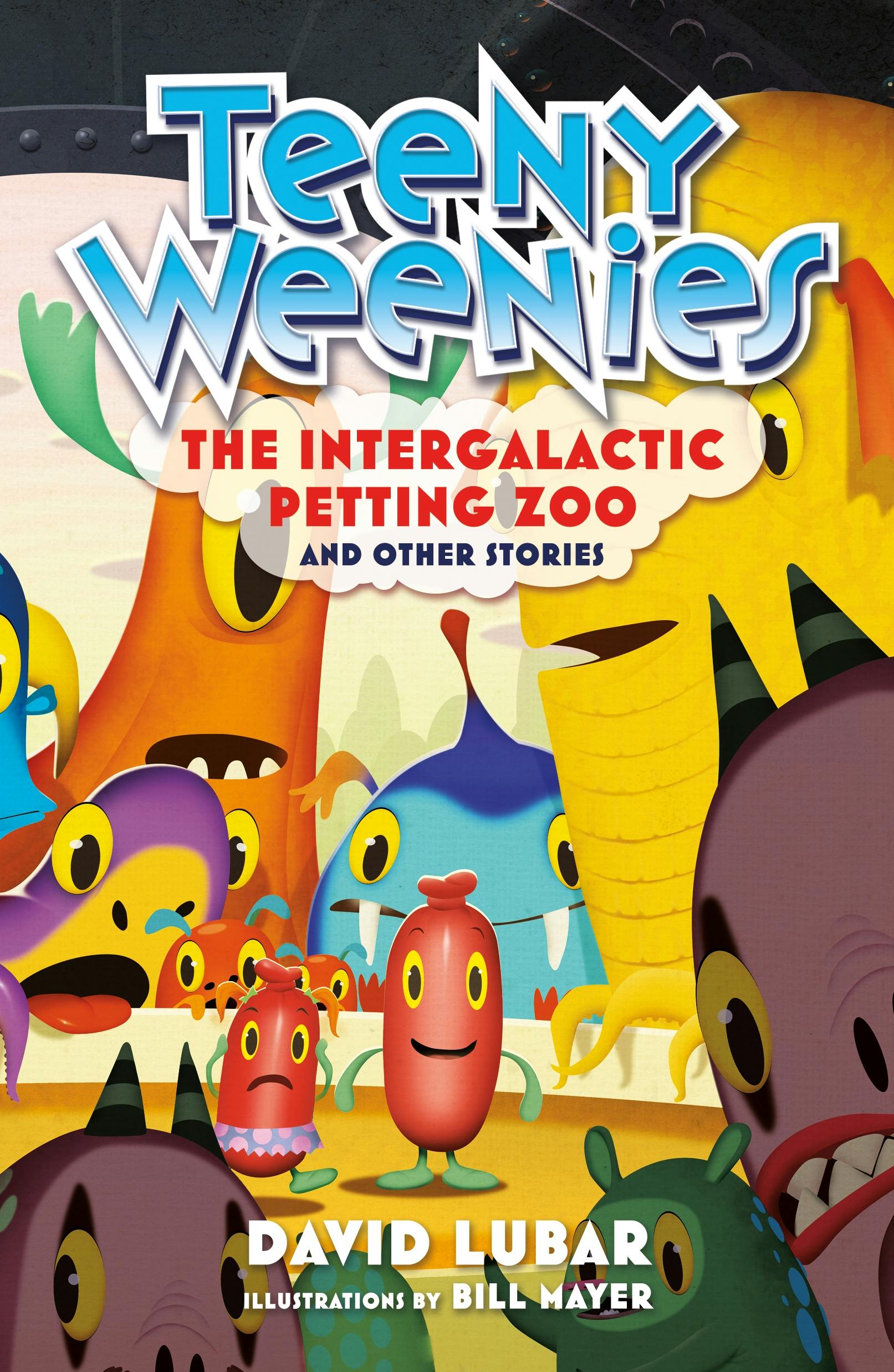 Cover for the book titled as: Teeny Weenies: The Intergalactic Petting Zoo