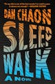 Dan Chaon: Sleepwalk