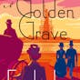 A Golden Grave