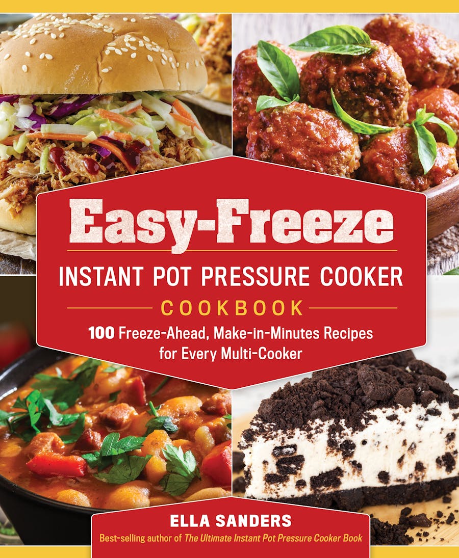 Easy-Freeze Instant Pot Pressure Cooker Cookbook by Ella Sanders