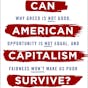 Can American Capitalism Survive?