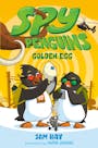 Book cover of Spy Penguins: Golden Egg