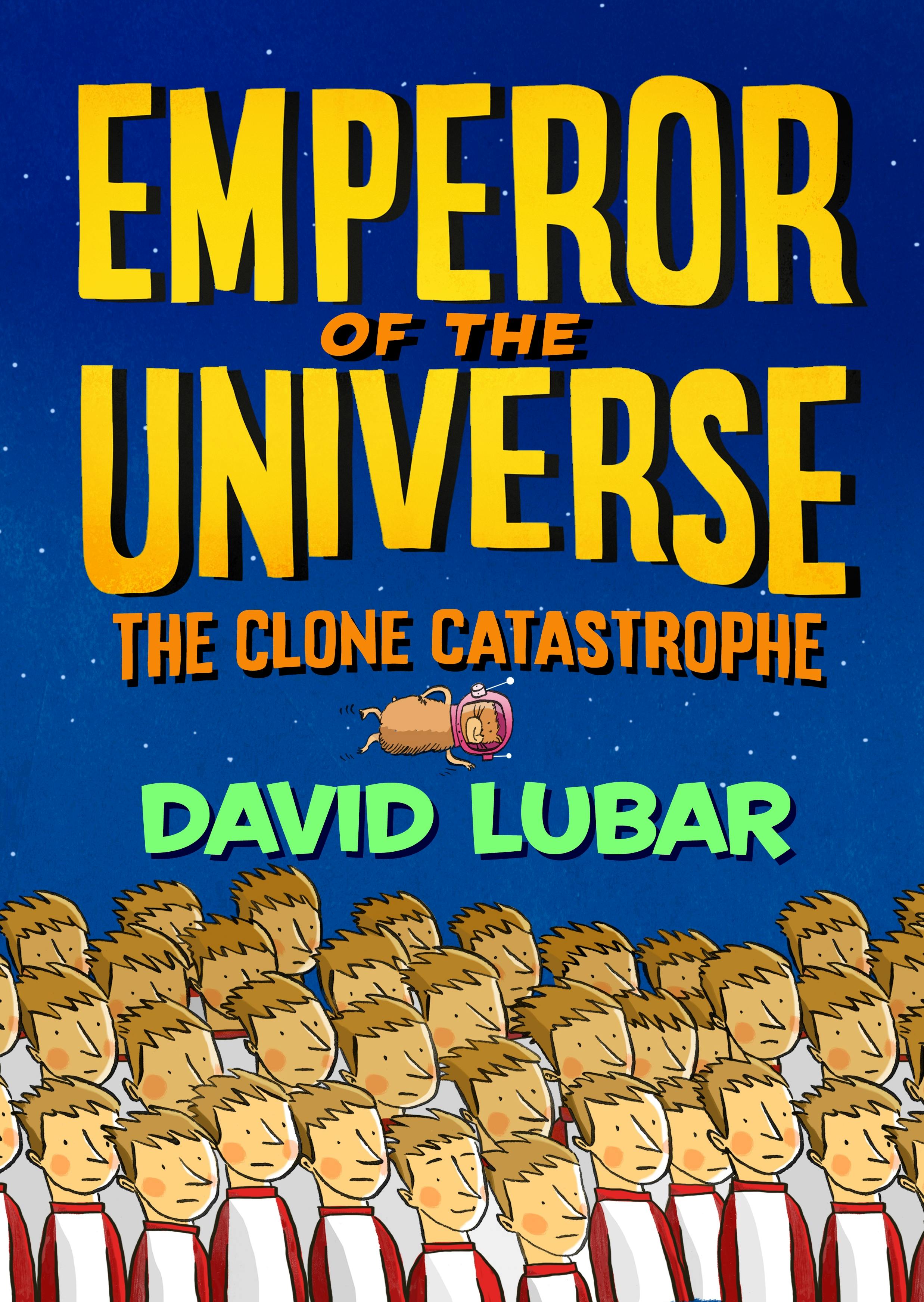 Cover for the book titled as: The Clone Catastrophe: Emperor of the Universe
