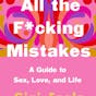 All the F*cking Mistakes