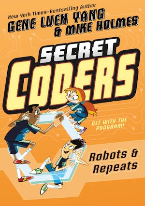 Secret Coders: Robots & Repeats