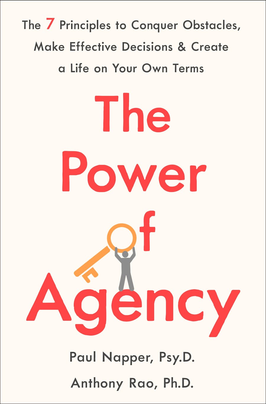 The Power of Agency by Paul Napper, PsyD and Anthony Rao, PhD