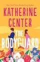 Katherine Center: The Bodyguard