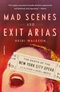 Mad Scenes and Exit Arias