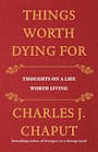 Book cover of Things Worth Dying For