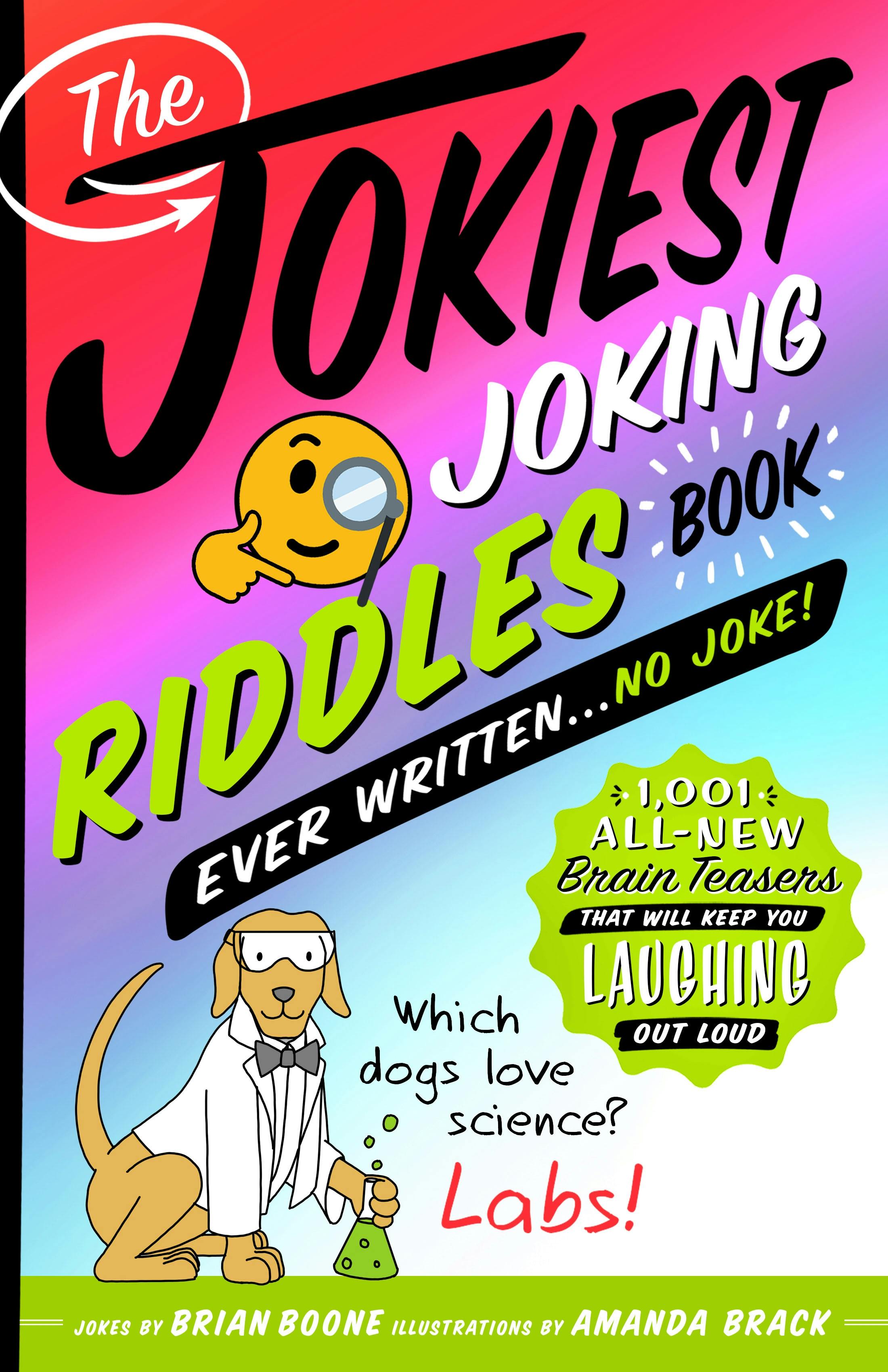 Image of The Jokiest Joking Riddles Book Ever Written . . . No Joke!