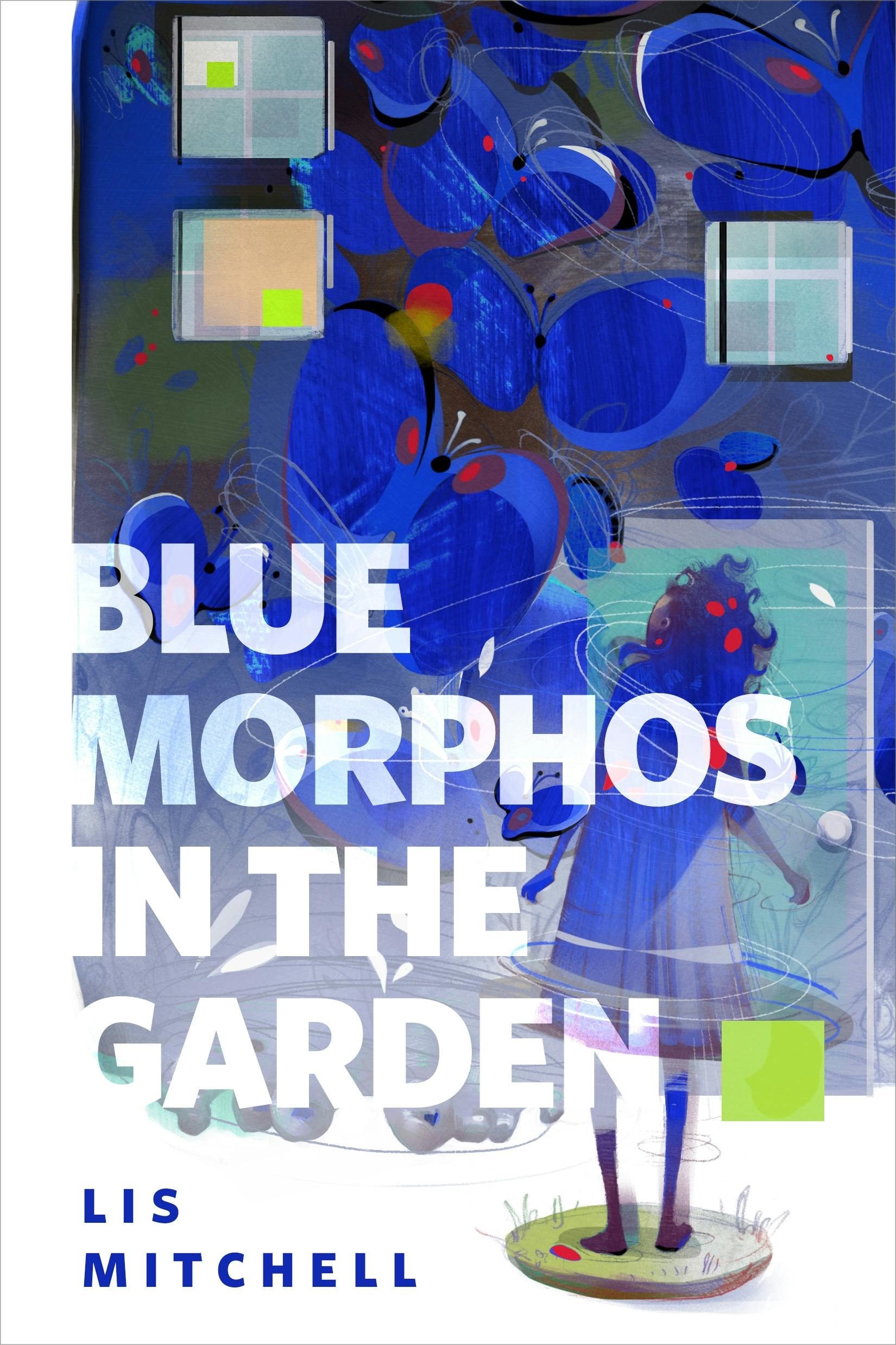 Cover for the book titled as: Blue Morphos in the Garden