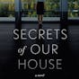 Secrets of Our House