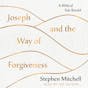 Joseph and the Way of Forgiveness
