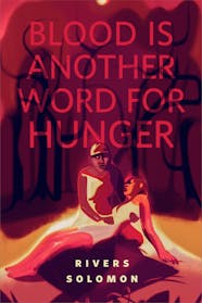 Blood Is Another Word For Hunger