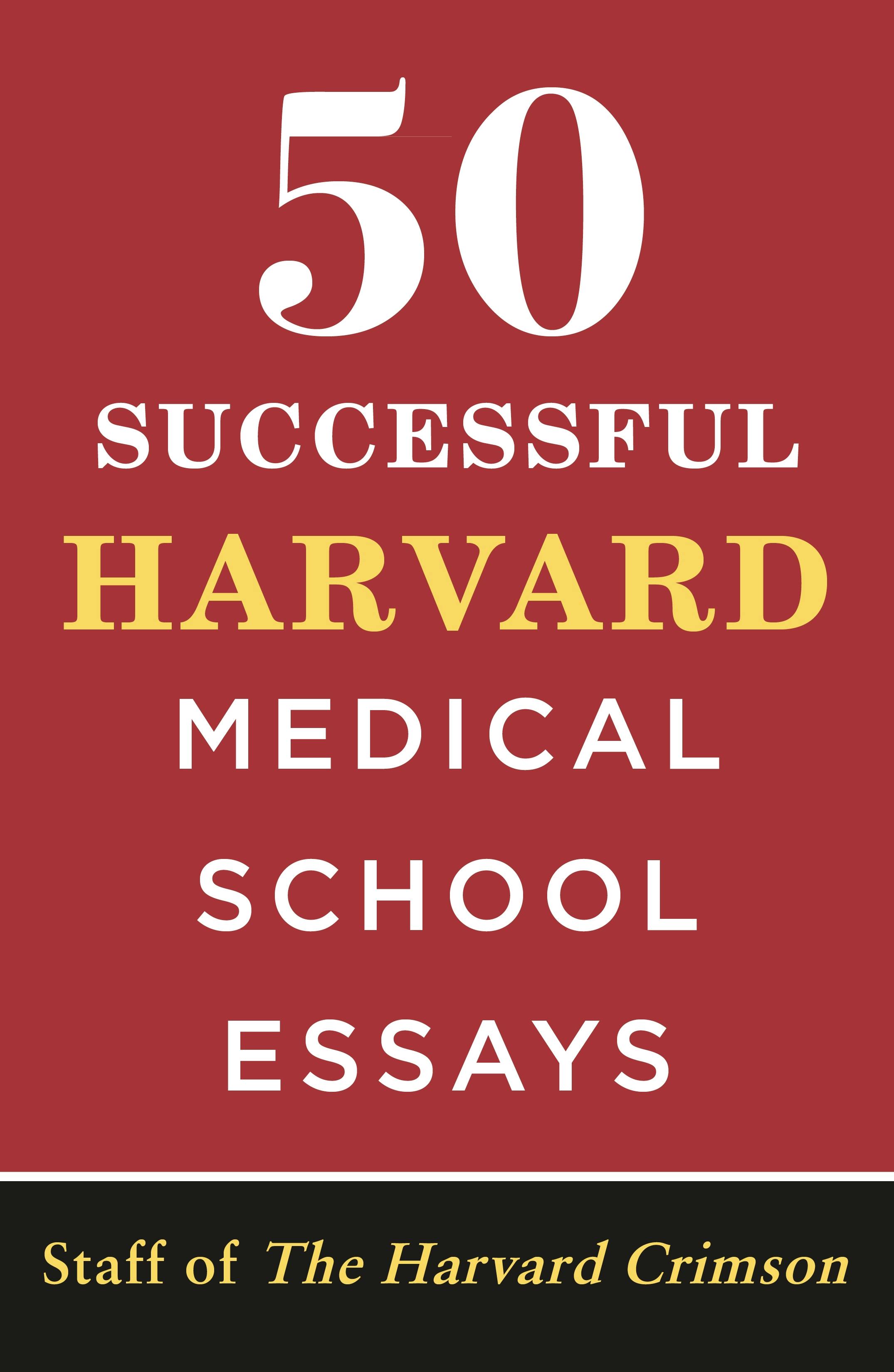 50 successful harvard medical school essays