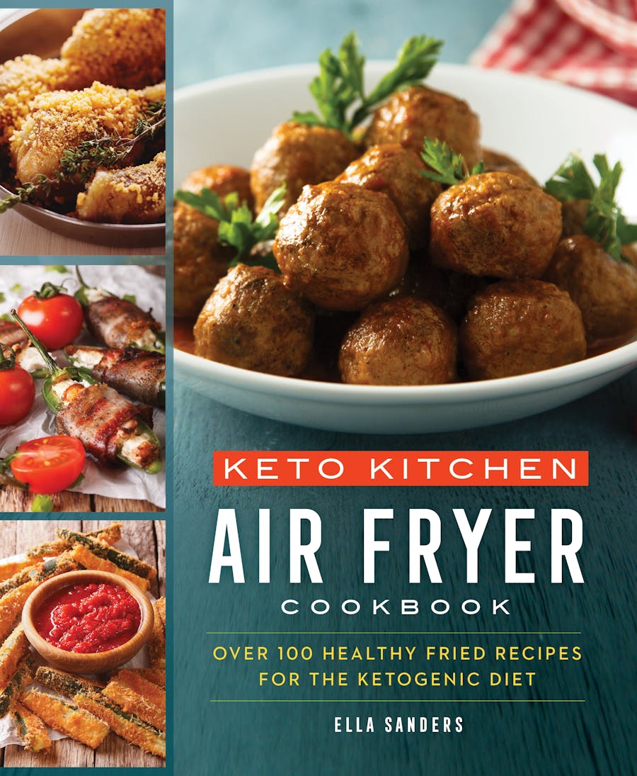 Keto Kitchen: Air Fryer Cookbook by Ella Sanders