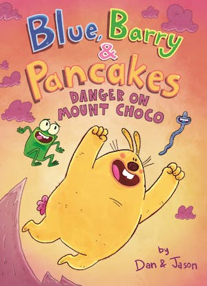 Blue, Barry & Pancakes: Danger on Mount Choco