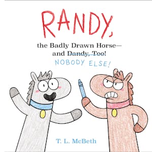 Randy, the Badly Drawn Horse - and Dandy, Too!