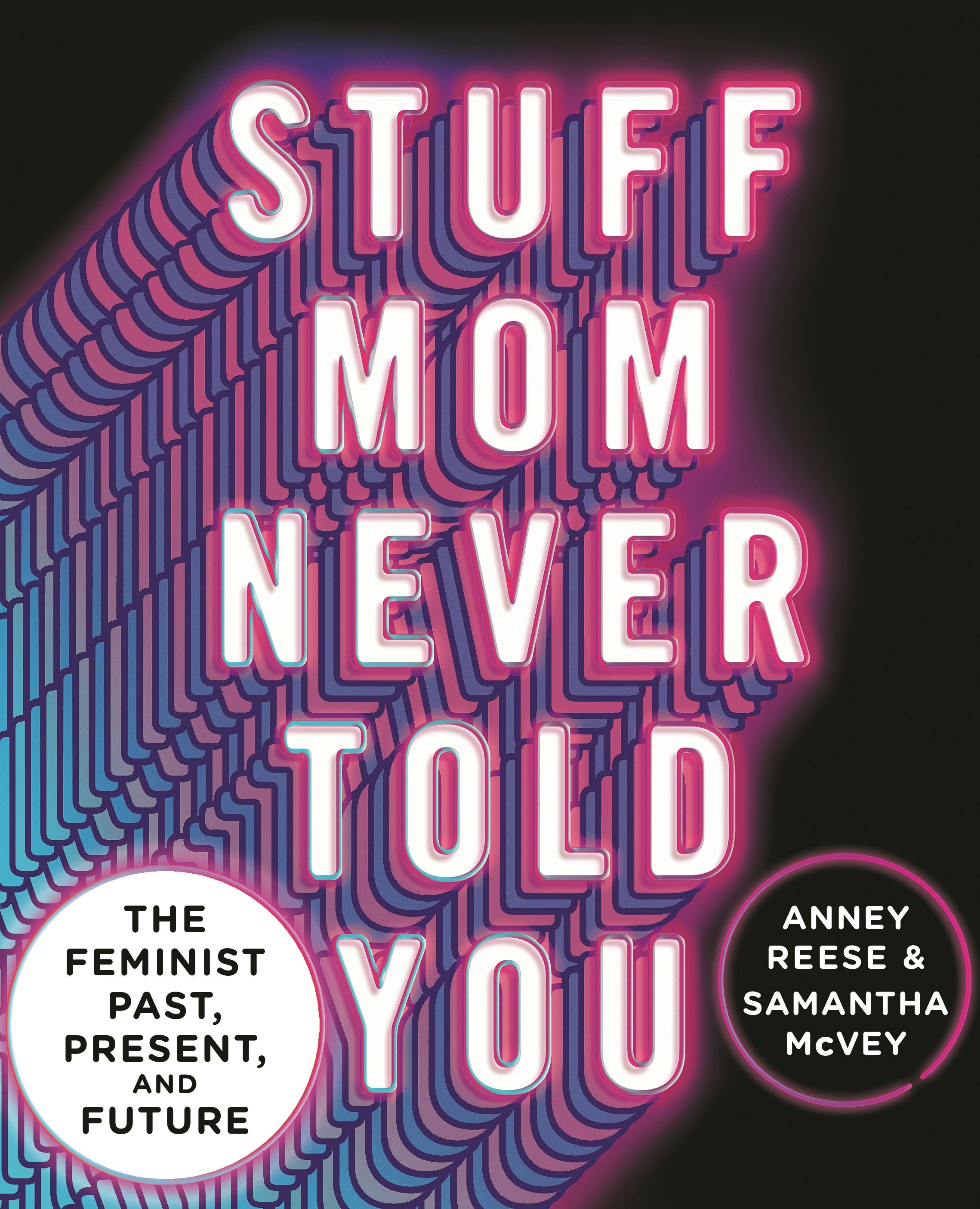 Stuff Mom Never Told You