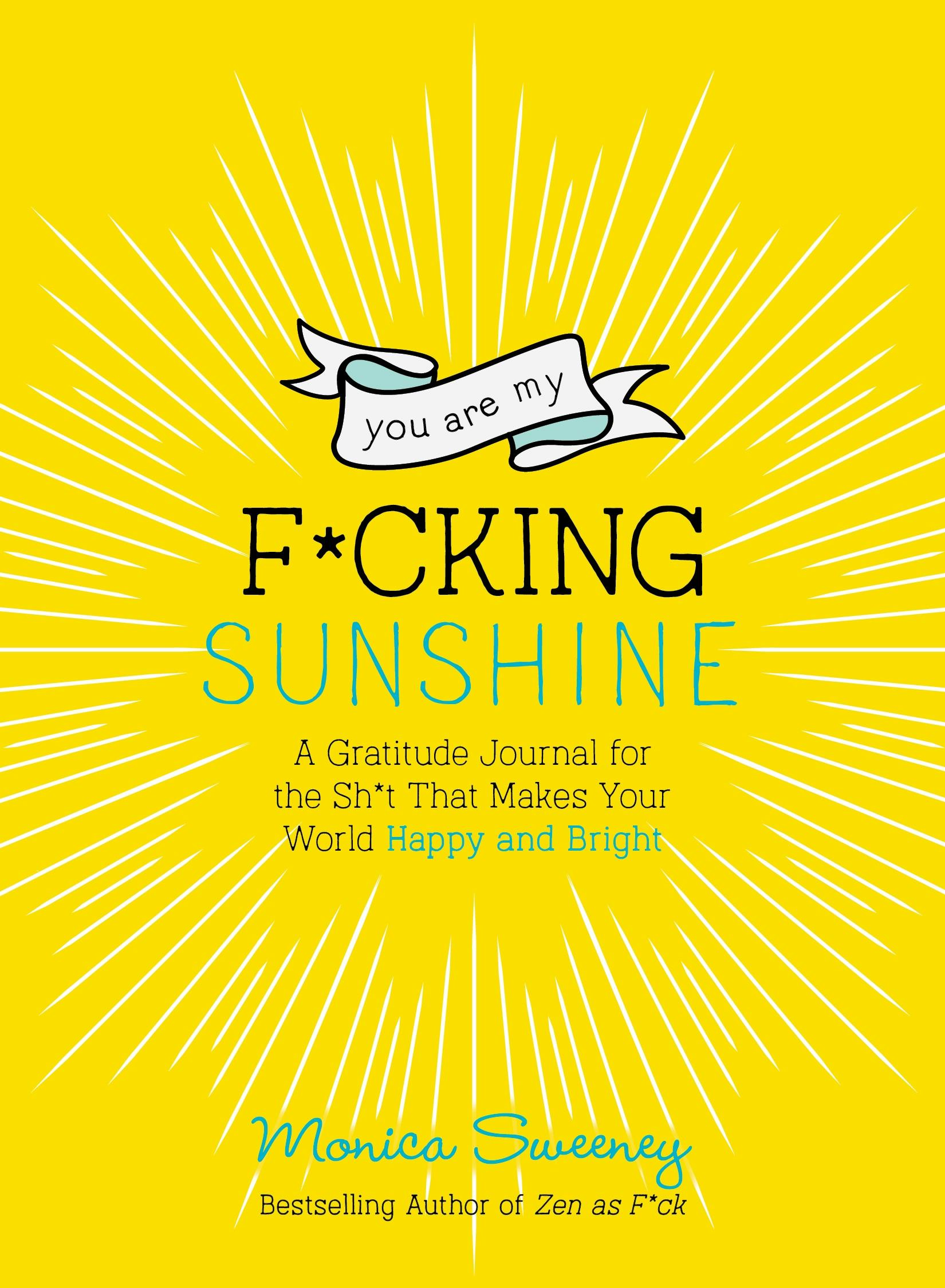 You Are My F*cking Sunshine