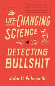 The Life Changing Science Of Detecting Bullshit