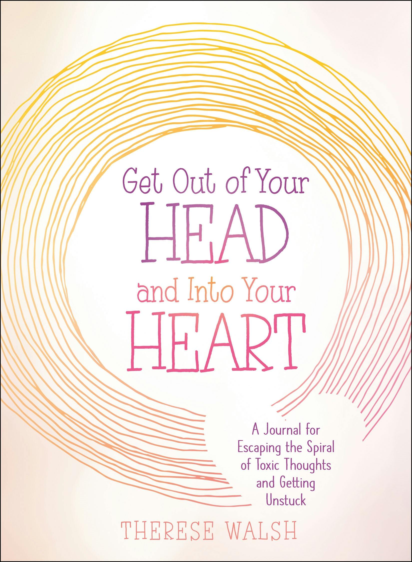 Get Out of Your Head and Into Your Heart