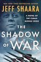 Jeff Shaara: The Shadow of War