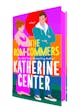 Katherine Center: The Rom-Commers