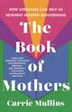 Carrie Mullins: The Book of Mothers