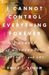 I Cannot Control Everything Forever book cover