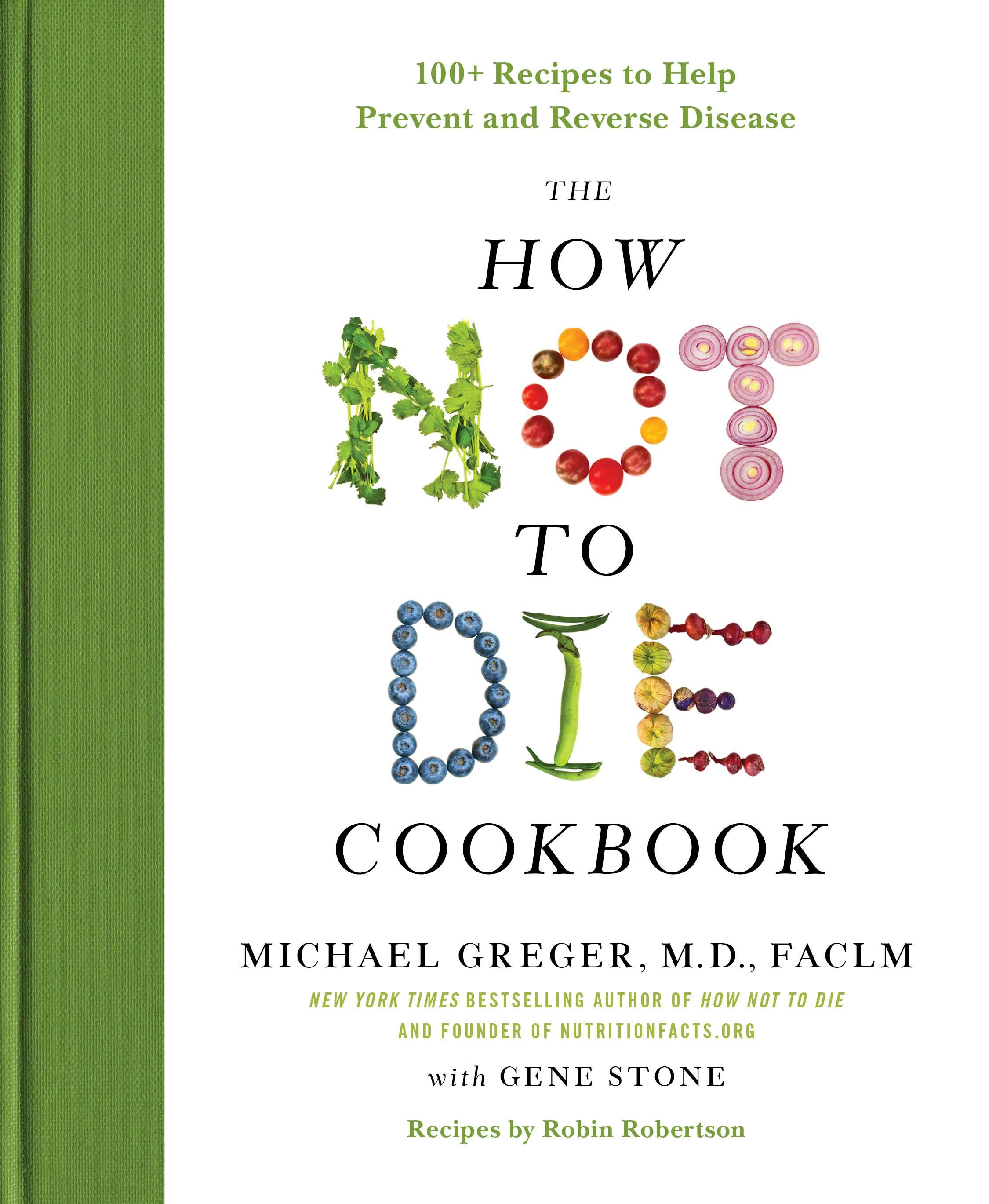 The How Not To Die Cookbook   9781250295729 