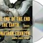 The End of the End of the Earth