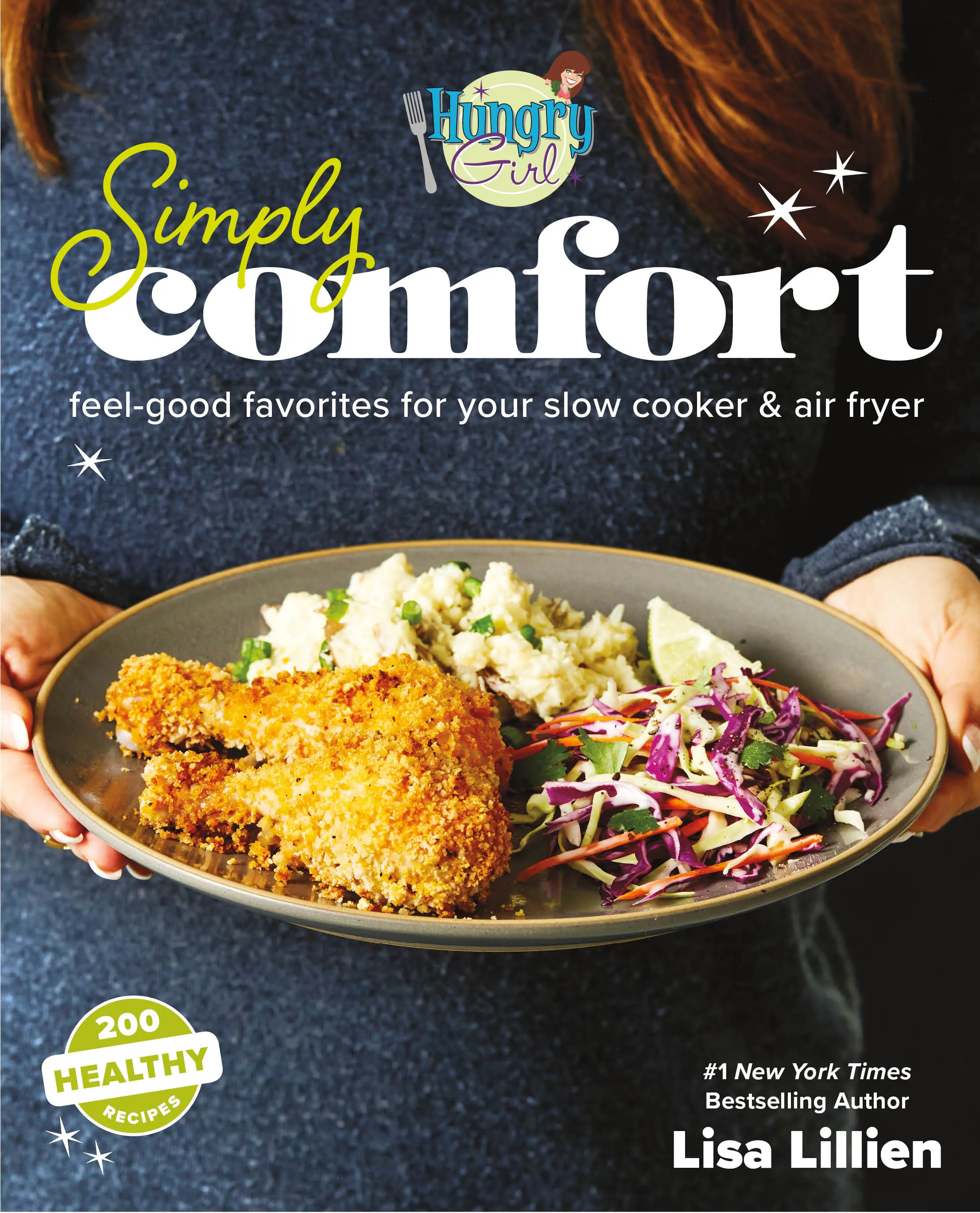 Hungry Girl Simply Comfort: Healthy Recipes for Slow Cooker & Air Fryer main image 1