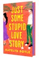 Katelyn Doyle: Just Some Stupid Love Story