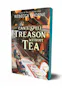 Can't Spell Treason Without Tea