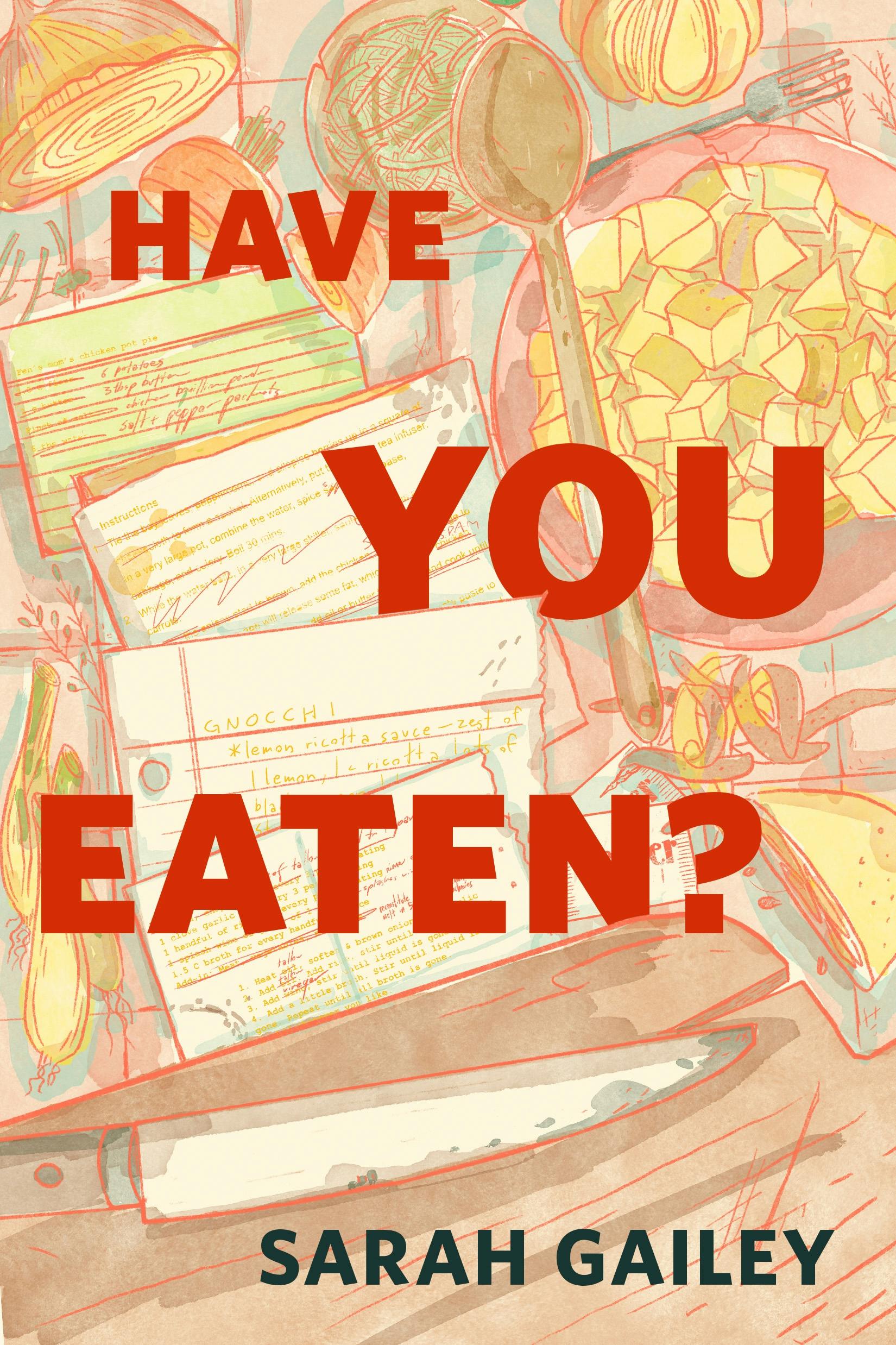 Cover for the book titled as: Have You Eaten? (The Full Series)