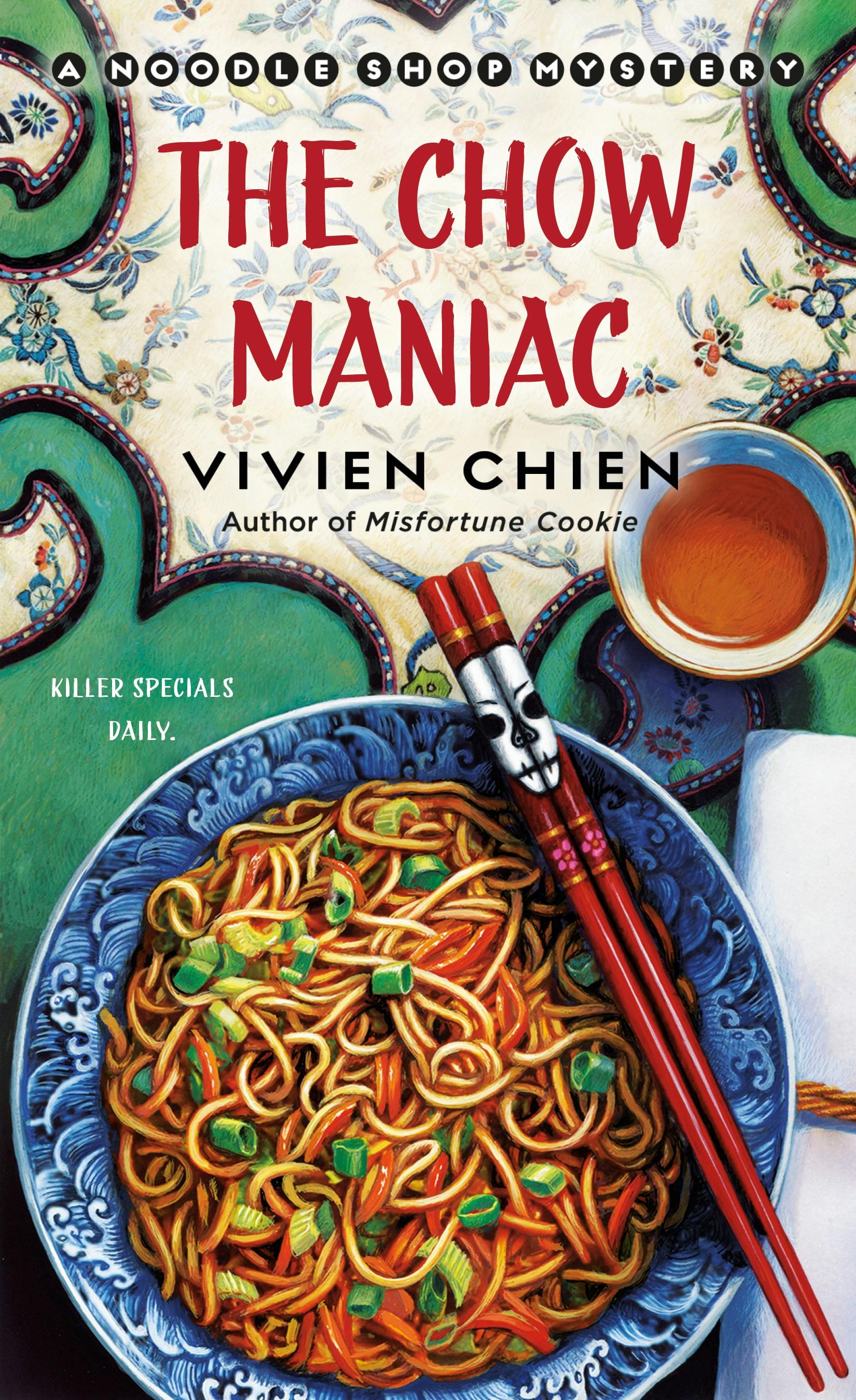 The Chow Maniac: A Noodle Shop Mystery