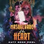 Masquerade of the Heart