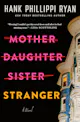 Hank Phillippi Ryan: Mother Daughter Sister Stranger