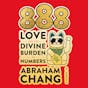 888 Love and the Divine Burden of Numbers