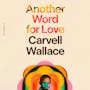 Book cover of Another Word for Love