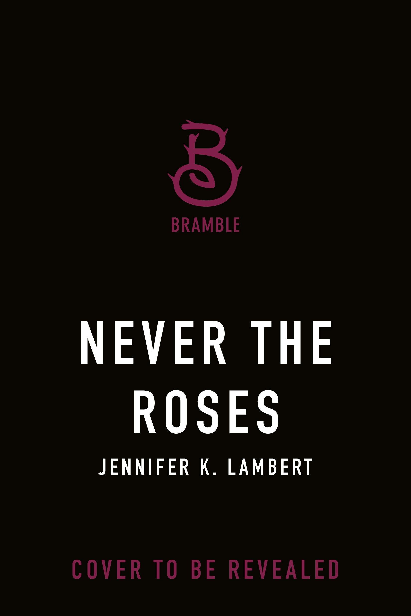 Cover for the book titled as: Never the Roses