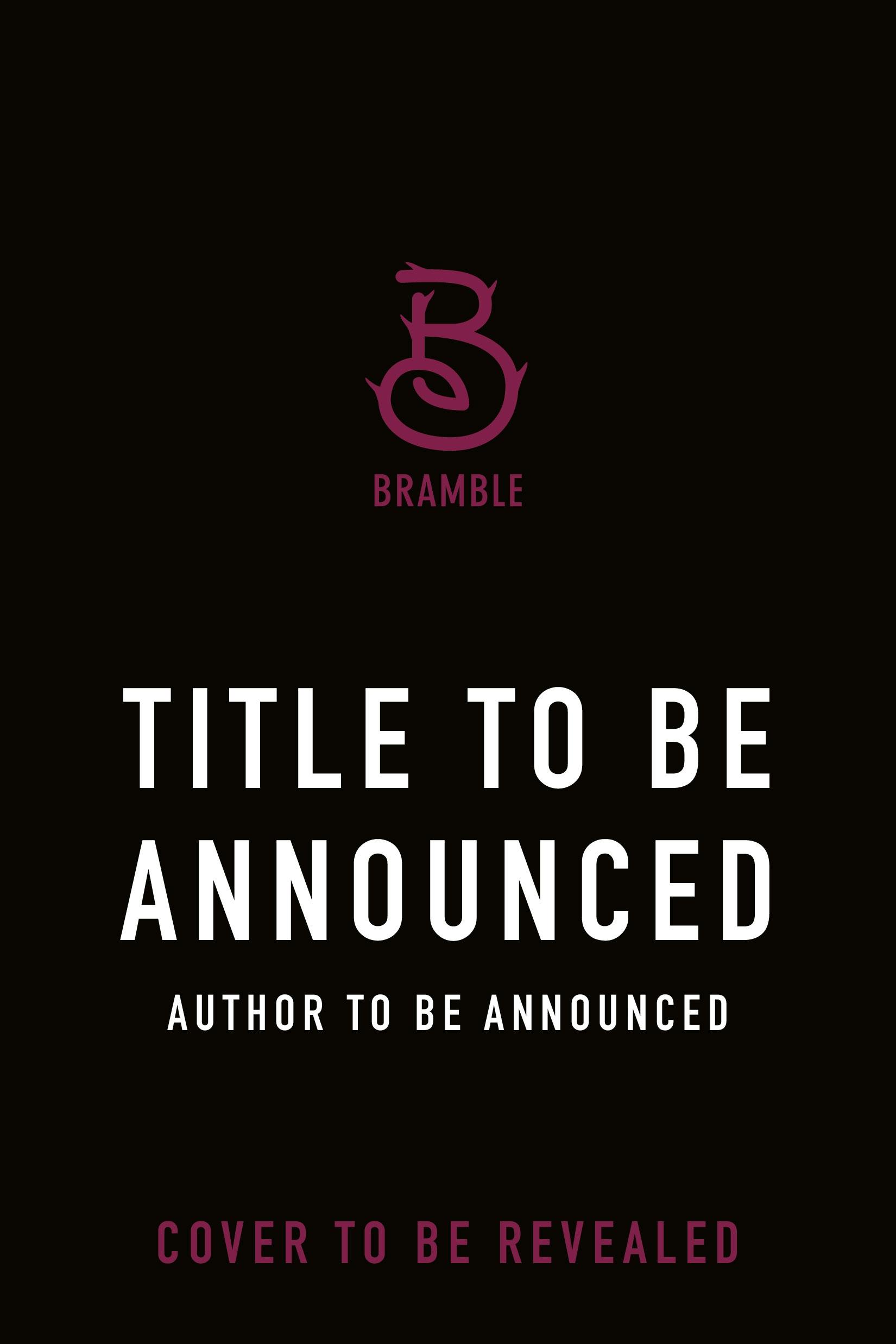 Cover for the book titled as: Spring/Summer 2025 Bramble Title To Be Announced