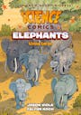 Book cover of Science Comics: Elephants