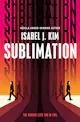 Isabel J. Kim: Sublimation