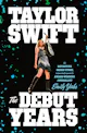 Emily Yahr: Taylor Swift: The Debut Years