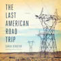 Book cover of The Last American Road Trip