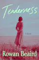 Rowan Beaird: Tenderness